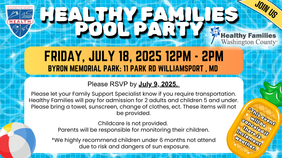 Healthy Families Pool Party for participating families; July 18, Noon-2 p.m., Byron Memorial Park pool, Williamsport