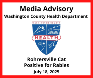 Media Advisory - Rohrersville Cat Positive for Rabies, July 18, 2025; Washington County Health Dept. logo