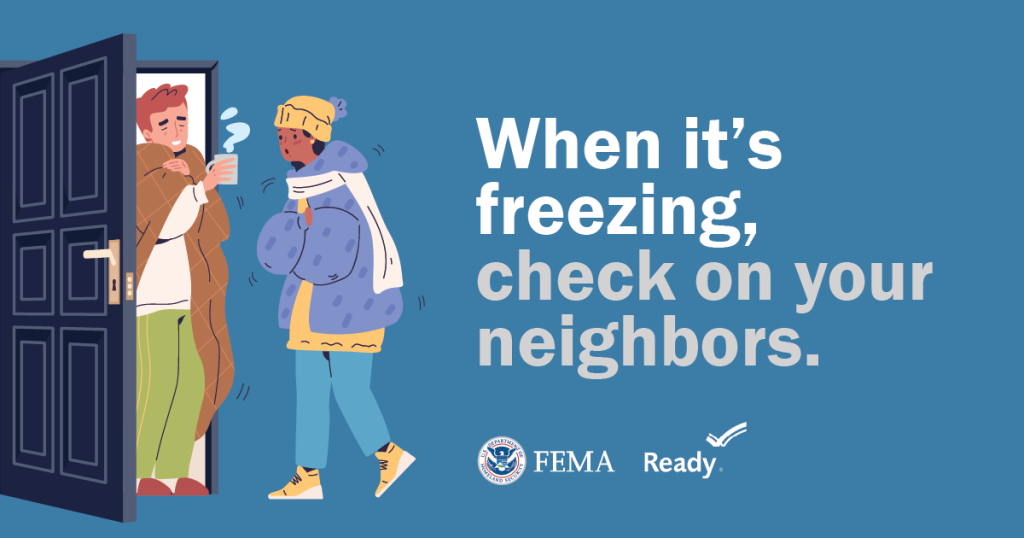When it's freezing, check on your neighbors. 